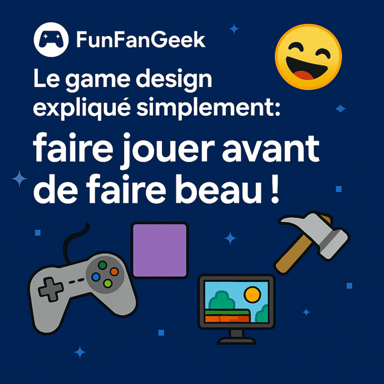 Read more about the article Le game design expliqué simplement : faire jouer avant de faire beau ! 🕹✨