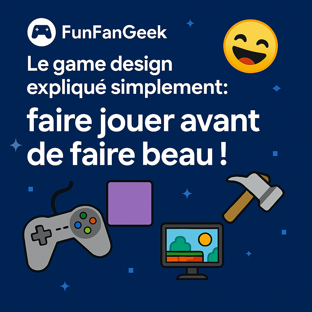 Read more about the article Le game design expliqué simplement : faire jouer avant de faire beau ! 🕹✨